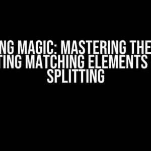 Counting Magic: Mastering the Art of Counting Matching Elements After Splitting