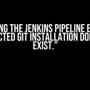 Solving the Jenkins Pipeline Error: “Selected Git installation does not exist.”