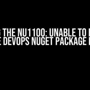 Solving the NU1100: Unable to Resolve Azure DevOps NuGet Package Error