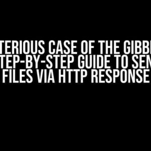 The Mysterious Case of the Gibberish Zip File: A Step-by-Step Guide to Sending Zip Files via HTTP Response